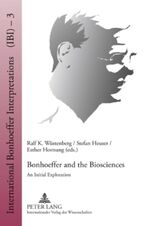 ISBN 9783631598450: Bonhoeffer and the Biosciences – An Initial Exploration