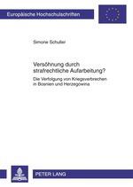 ISBN 9783631598795: Versöhnung durch strafrechtliche Aufarbeitung? – Die Verfolgung von Kriegsverbrechen in Bosnien und Herzegowina