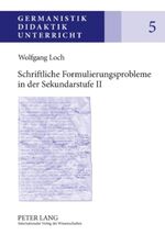 ISBN 9783631601037: Schriftliche Formulierungsprobleme in der Sekundarstufe II - Analysen und Förderungskonzepte