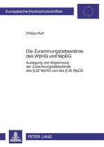 ISBN 9783631601228: Die Zurechnungstatbestände des WpHG und WpÜG - Auslegung und Abgrenzung der Zurechnungstatbestände des § 22 WpHG und des § 30 WpÜG