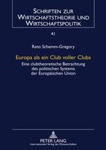 ISBN 9783631601846: Europa als ein Club voller Clubs - Eine clubtheoretische Betrachtung des politischen Systems der Europäischen Union