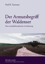 ISBN 9783631602034: Der Armutsbegriff der Waldenser - Eine sozialphilosophische Annäherung.