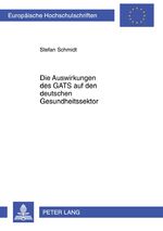 ISBN 9783631602324: Die Auswirkungen des GATS auf den deutschen Gesundheitssektor