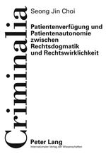 ISBN 9783631604168: Patientenverfügung und Patientenautonomie zwischen Rechtsdogmatik und Rechtswirklichkeit