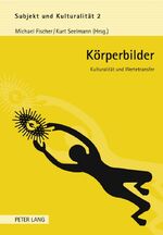 ISBN 9783631604779: Körperbilder – Kulturalität und Wertetransfer