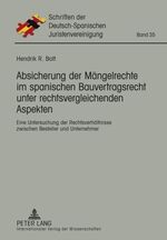 ISBN 9783631604830: Absicherung der Mängelrechte im spanischen Bauvertragsrecht unter rechtsvergleichenden Aspekten – Eine Untersuchung der Rechtsverhältnisse zwischen Besteller und Unternehmer