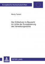 ISBN 9783631606377: Der Drittschutz im Baurecht im Lichte der Europäisierung des Verwaltungsrechts