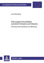 ISBN 9783631607893: Führungskommunikation zwischen Konsens und Dissens - Führung, Kommunikation und Beratung