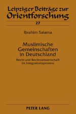 ISBN 9783631610572: Muslimische Gemeinschaften in Deutschland - Recht und Rechtswissenschaft im Integrationsprozess