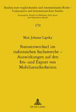 ISBN 9783631610954: Statutenwechsel im italienischen Sachenrecht – Auswirkungen auf den Im- und Export von Mobiliarsicherheiten - Eine Untersuchung der rechtlichen Beständigkeit dinglicher Kreditsicherheiten im deutsch-italienischen Rechtsverkehr