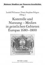 ISBN 9783631611401: Kontrolle und Nutzung – Medien in geistlichen Gebieten Europas 1680–1800