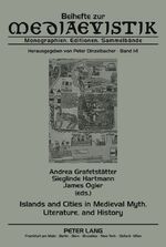 ISBN 9783631611654: Islands and Cities in Medieval Myth, Literature, and History - Papers Delivered at the International Medieval Congress, University of Leeds, in 2005, 2006, and 2007