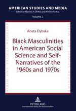 ISBN 9783631613306: Black Masculinities in American Social Science and Self-Narratives of the 1960s and 1970s