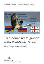 ISBN 9783631614853: Transboundary Migration in the Post-Soviet Space - Three Comparative Case Studies