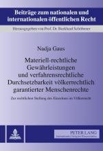 ISBN 9783631616154: Materiell-rechtliche Gewährleistungen und verfahrensrechtliche Durchsetzbarkeit völkerrechtlich garantierter Menschenrechte - Zur rechtlichen Stellung des Einzelnen im Völkerrecht