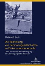 ISBN 9783631616796: Die Realteilung von Personengesellschaften im Einkommensteuerrecht - Unter besonderer Berücksichtigung der Übertragung stiller Reserven