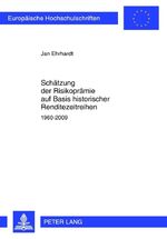 ISBN 9783631616833: Schätzung der Risikoprämie auf Basis historischer Renditezeitreihen - 1960-2009