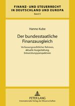 ISBN 9783631616932: Der bundesstaatliche Finanzausgleich – Verfassungsrechtlicher Rahmen, aktuelle Ausgestaltung, Entwicklungsperspektiven