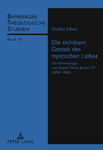 ISBN 9783631618677: Die sichtbare Gestalt des mystischen Leibes – Die Ekklesiologie von Silvestr Maria Braito OP (1898 -1962)