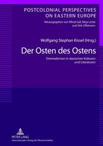 ISBN 9783631618721: Der Osten des Ostens - Orientalismen in slavischen Kulturen und Literaturen- Unter Mitarbeit von Yvonne Pörzgen