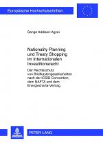 ISBN 9783631637067: Nationality Planning und Treaty Shopping im Internationalen Investitionsrecht – Der Rechtsschutz von Briefkastengesellschaften nach der ICSID Convention, dem NAFTA und dem Energiecharta-Vertrag