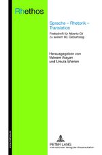 Sprache – Rhetorik – Translation - Festschrift für Alberto Gil zu seinem 60. Geburtstag