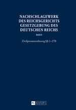 ISBN 9783631641439: Nachschlagewerk des Reichsgerichts - Gesetzgebung des Deutschen Reichs – Zivilprozessordnung §§ 1-270