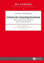 ISBN 9783631642320: Schulische Gewaltprävention – Abbau sozialer Benachteiligung durch Schulentwicklung