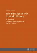 ISBN 9783631644294: Five Partings of Way in World History - A Comparison- Translated by Bradley Schmidt and Bryn Roberts