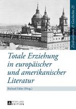 ISBN 9783631644591: Totale Erziehung in europäischer und amerikanischer Literatur