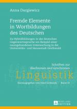 ISBN 9783631644713: Fremde Elemente in Wortbildungen des Deutschen - Zu Hybridbildungen in der deutschen Gegenwartssprache am Beispiel einer raumgebundenen Untersuchung in der Universitäts- und Hansestadt Greifswald