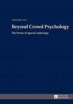 ISBN 9783631644850: Beyond Crowd Psychology - The Power of Agoral Gatherings