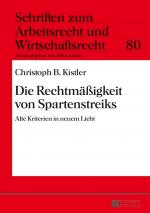 ISBN 9783631647547: Die Rechtmäßigkeit von Spartenstreiks - Alte Kriterien in neuem Licht