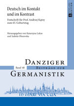 ISBN 9783631651124: Deutsch im Kontakt und im Kontrast – Festschrift für Prof. Andrzej Kątny zum 65. Geburtstag