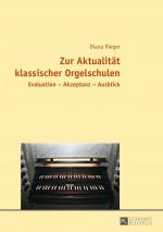 ISBN 9783631652718: Zur Aktualität klassischer Orgelschulen - Evaluation – Akzeptanz – Ausblick