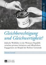 ISBN 9783631658475: Gleichberechtigung und Gleichwertigkeit? - Jüdische Wohlfahrt in der Weimarer Republik zwischen privaten Initiativen und öffentlichem Engagement am Beispiel der Berliner Gemeinde