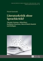 ISBN 9783631658840: Literaturkritik ohne Sprachkritik? - Theodor Fontane, Alfred Kerr, Karlheinz Deschner, Marcel Reich-Ranicki und Kollegen