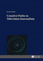 ISBN 9783631661451: Creative Paths to Television Journalism