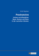 ISBN 9783631665404: Prostranstvo – Intimer und öffentlicher Raum, Kosmos und Chaos in der russischen Literatur