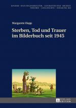 ISBN 9783631665756: Sterben, Tod und Trauer im Bilderbuch seit 1945