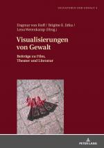 ISBN 9783631717639: Visualisierungen von Gewalt - Beiträge zu Film, Theater und Literatur