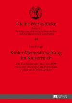 ISBN 9783631726341: Kieler Meeresforschung im Kaiserreich - Die Planktonexpedition von 1889 zwischen Wissenschaft, Wirtschaft, Politik und Öffentlichkeit