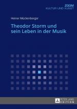 ISBN 9783631726693: Theodor Storm und sein Leben in der Musik