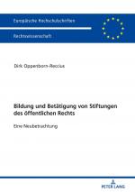 ISBN 9783631770696: Bildung und Betätigung von Stiftungen des öffentlichen Rechts - Eine Neubetrachtung