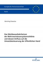 ISBN 9783631809129: Das Wettbewerbskriterium der Mehrwertsteuersystemrichtlinie und dessen Einfluss auf die Umsatzbesteuerung der öffentlichen Hand