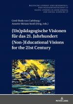 ISBN 9783631843970: (Un)pädagogische Visionen für das 21. Jahrhundert / (Non-)Educational Visions for the 21st Century - Geistes- und sozialwissenschaftliche Entwürfe nach dem Ende der ‹großen› Menschheitsgeschichte / Humanities and Social Science Concepts after the End of t