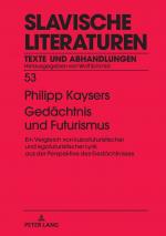 ISBN 9783631903841: Gedächtnis und Futurismus - Ein Vergleich von kubofuturistischer und egofuturistischer Lyrik aus der Perspektive des Gedächtnisses