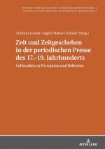 ISBN 9783631910375: Zeit und Zeitgeschehen in der periodischen Presse des 17.–19. Jahrhunderts - Fallstudien zu Perzeption und Reflexion