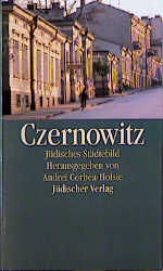 ISBN 9783633541447: Jüdisches Städtebild Czernowitz – Herausgegeben von Andrei Corbea-Hoisie. Mit Fotografien von Guido Baselgia und Renata Erich