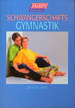 Lieselotte Keller: Schwangerschaftsgymna Lieselotte Keller: Schwangerschaftsgymna